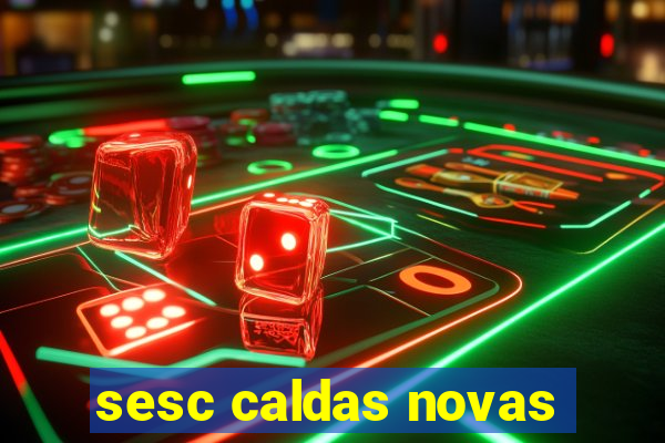 sesc caldas novas